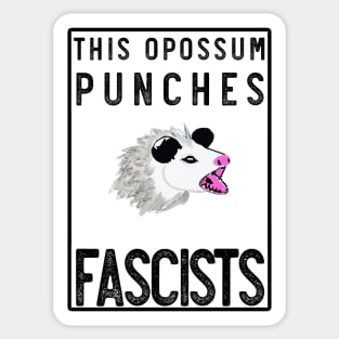 THIS OPOSSUM PUNCHES FASCISTS le troisième Sticker